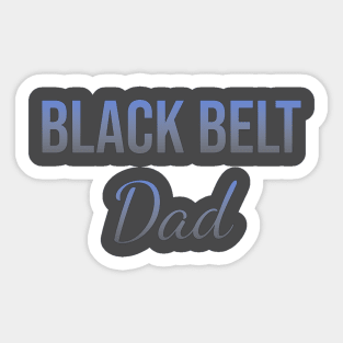 Black belt dad Sticker